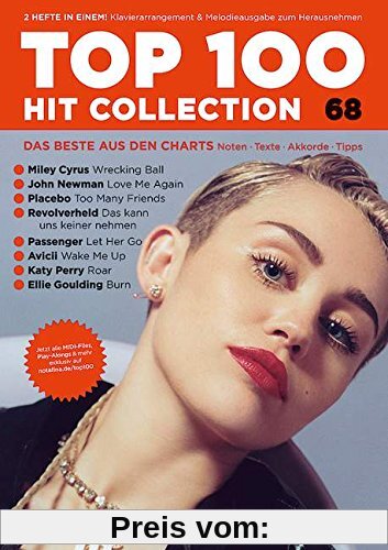 Top 100 Hit Collection 68: 8 Chart Hits: Wrecking Ball, Love Me Again, Too Many Friends, Let Her Go, Wake Me Up, Roar, Burn, Das kann uns keiner ... und Keyboard.. Band 68. Klavier / Keyboard.